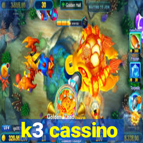 k3 cassino